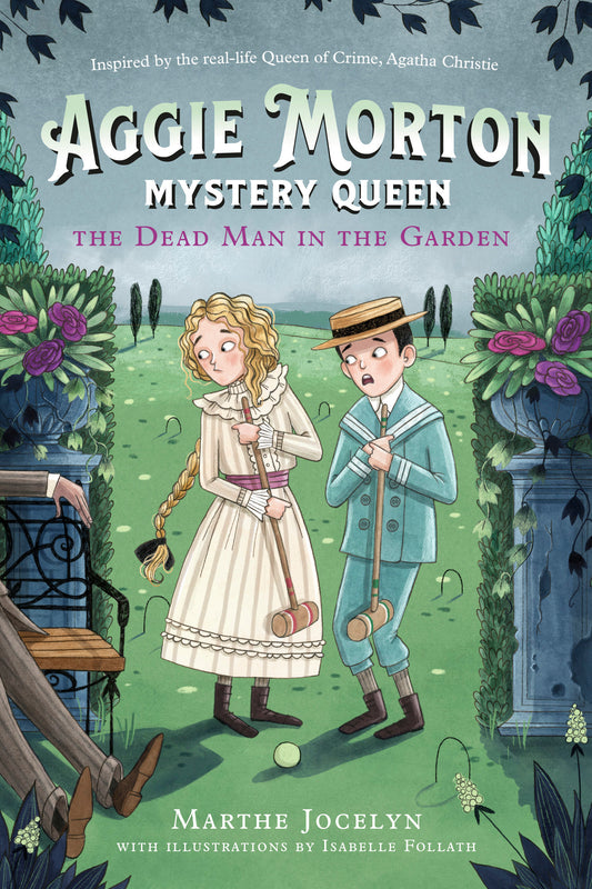 Aggie Morton, Mystery Queen: The Dead Man in the Garden (Aggie Morton, Mystery Queen) (Book:3)