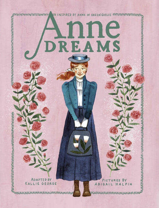 Anne Dreams - Inspired by Anne of Green Gables (An Anne Chapter Book) (Book:6)