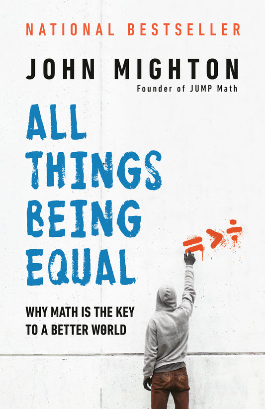 All Things Being Equal - Why Math Is the Key to a Better World