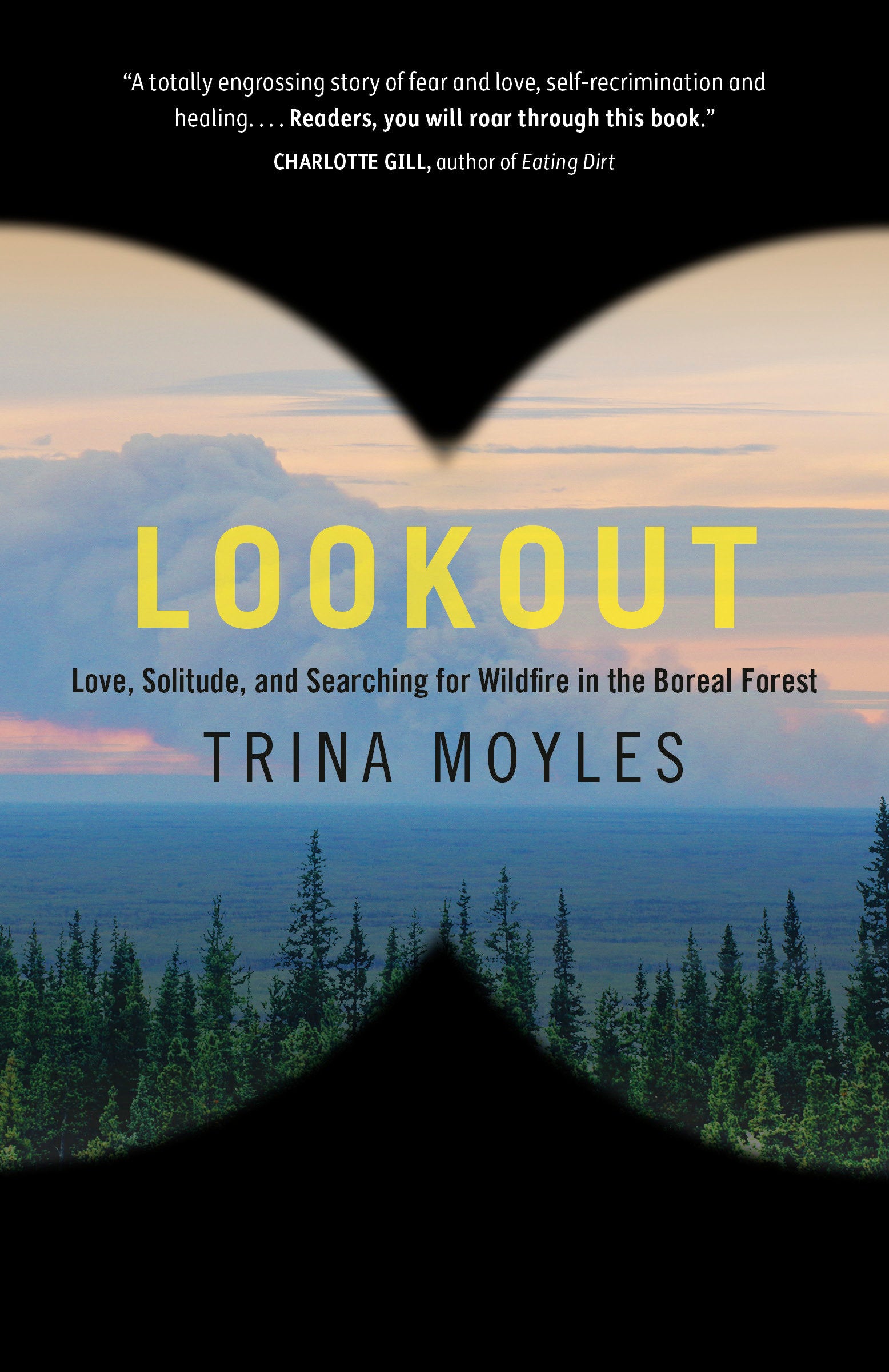 Lookout - Love, Solitude, and Searching for Wildfire in the Boreal Forest
