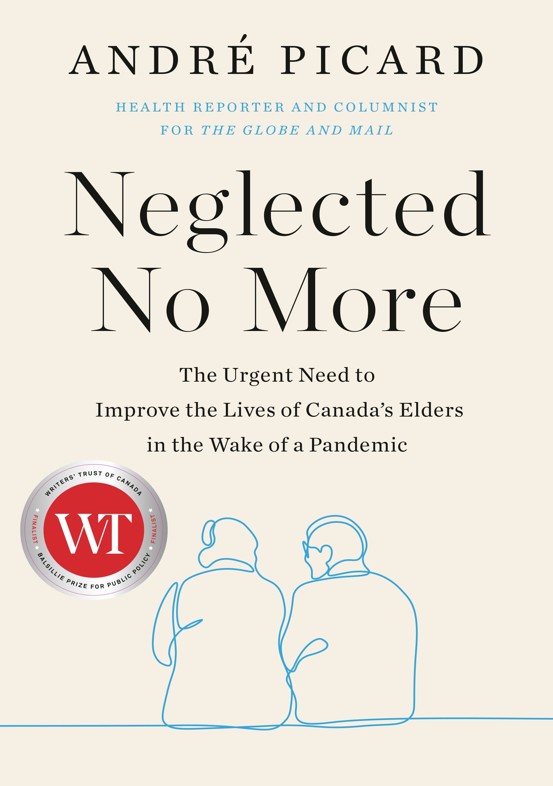 Neglected No More - The Urgent Need to Improve the Lives of Canada's Elders in the Wake of a Pandemic