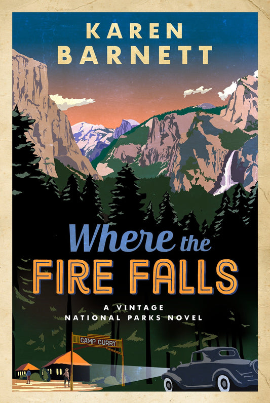 Where the Fire Falls - A Vintage National Parks Novel