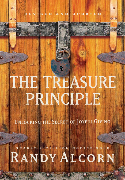 The Treasure Principle, Revised and Updated - Unlocking the Secret of Joyful Giving
