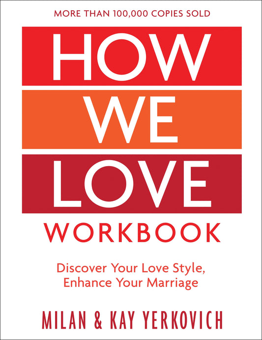How We Love Workbook, Expanded Edition - Making Deeper Connections in Marriage