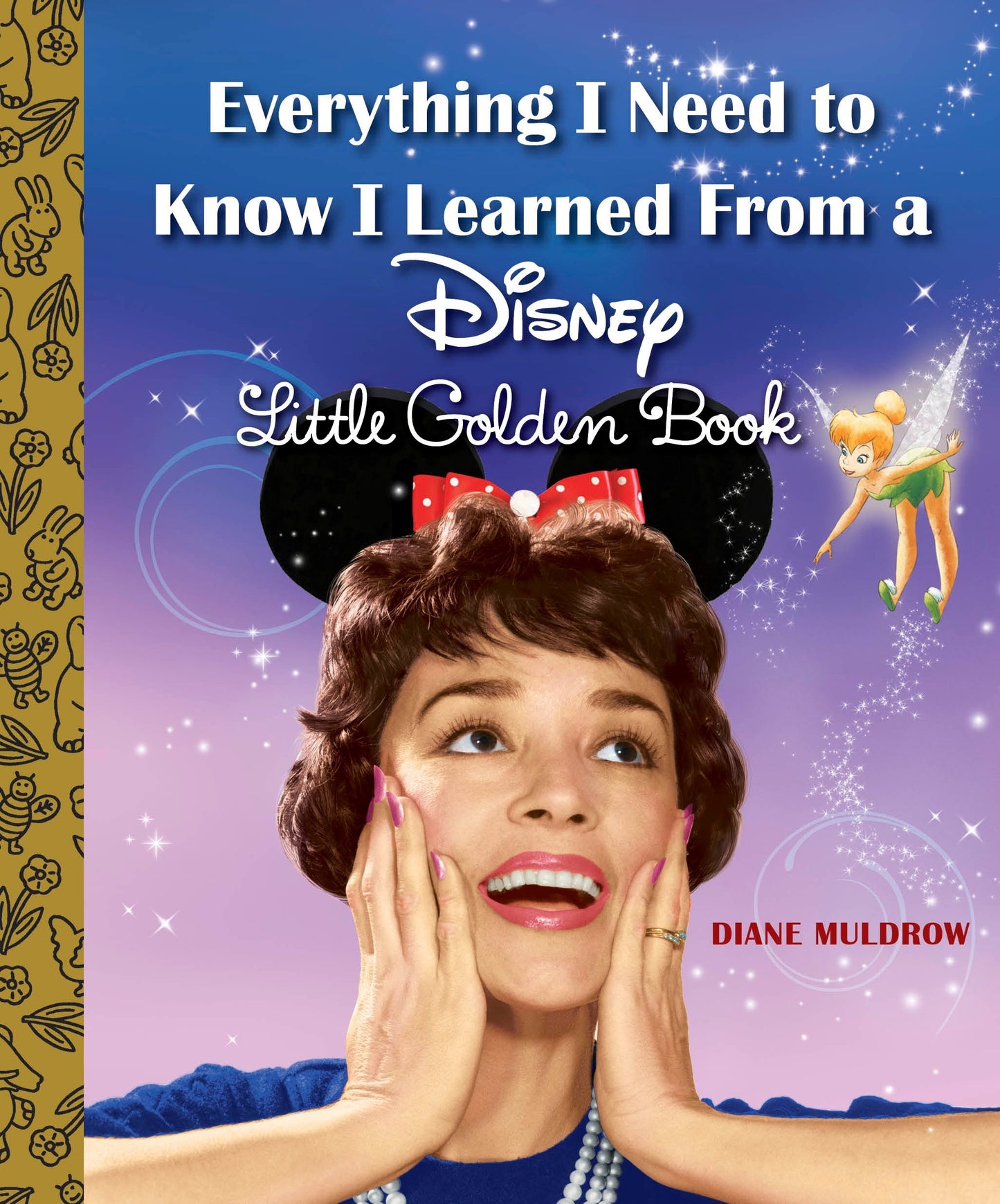 Everything I Need to Know I Learned From a Disney Little Golden Book (Disney) (Little Golden Book)
