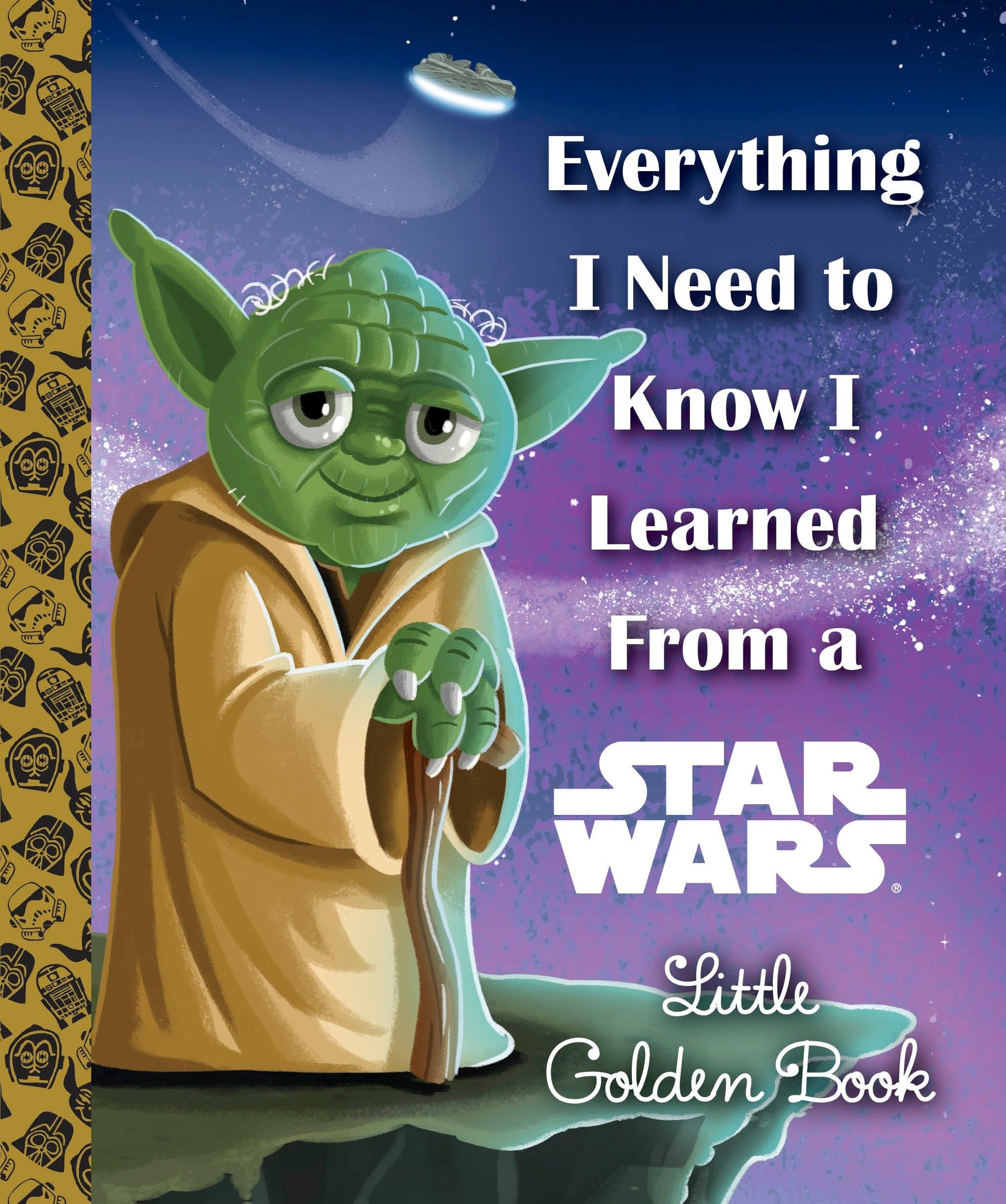 Everything I Need to Know I Learned From a Star Wars Little Golden Book (Star Wars) (Little Golden Book)