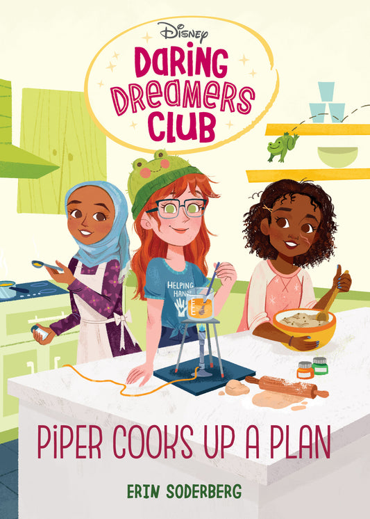 Daring Dreamers Club #2: Piper Cooks Up a Plan (Disney: Daring Dreamers Club) (Disney: Daring Dreamers Club) (Book:2)
