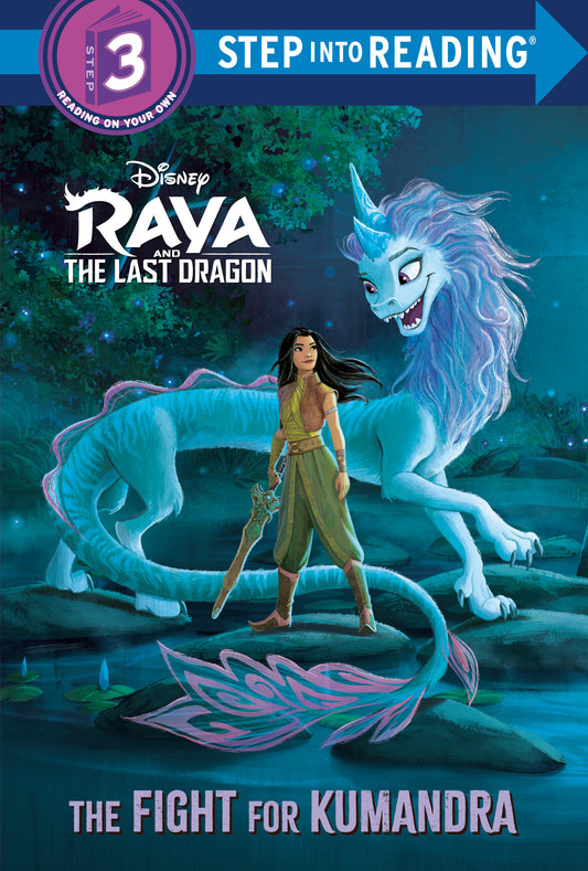 The Fight for Kumandra (Disney Raya and the Last Dragon) (Step into Reading)