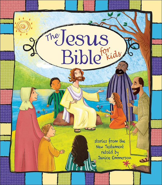 The Jesus Bible for Kids by Janice Emmerson