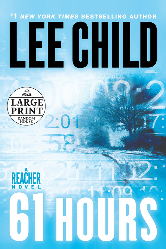 61 Hours - A Jack Reacher Novel (Jack Reacher) (Book:14)
