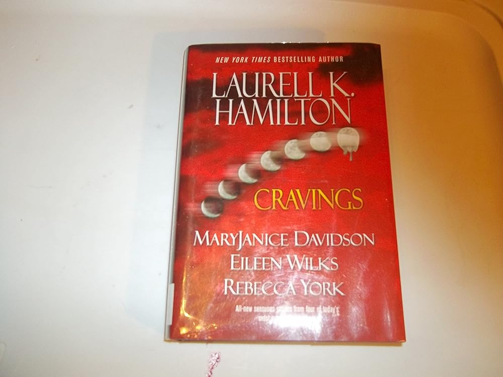 Cravings by MaryJanice Davidson Laurell K. Hamilton, Rebecca York Eileen Wilks