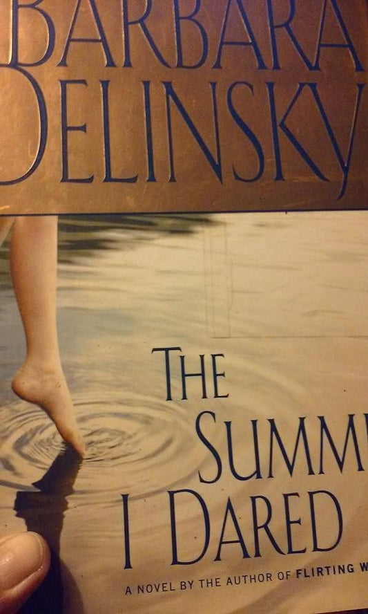 The Summer I Dared: A Novel by Barbara Delinsky