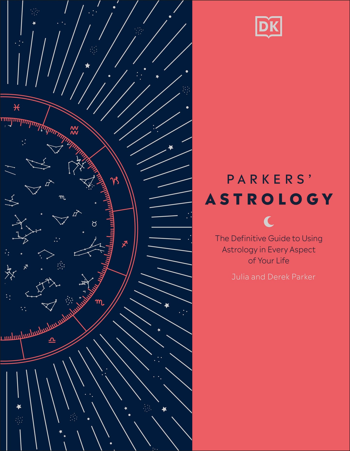 Parkers' Astrology - The Definitive Guide to Using Astrology in Every Aspect of Your Life