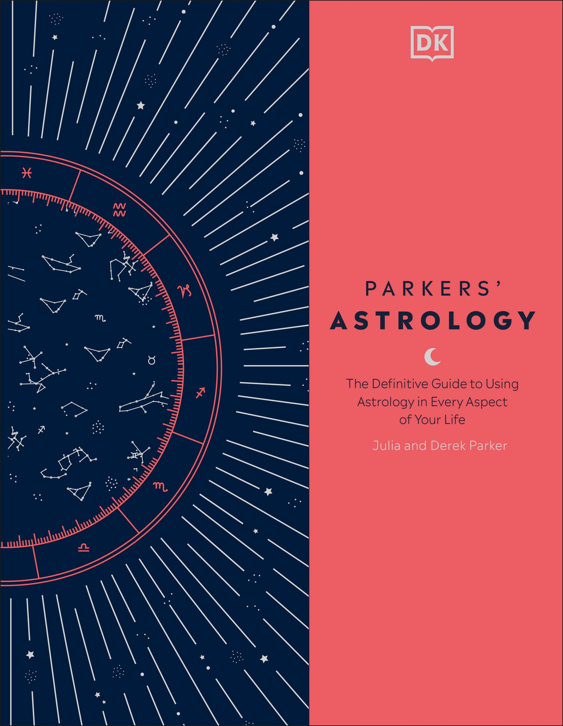 Parkers' Astrology - The Definitive Guide to Using Astrology in Every Aspect of Your Life
