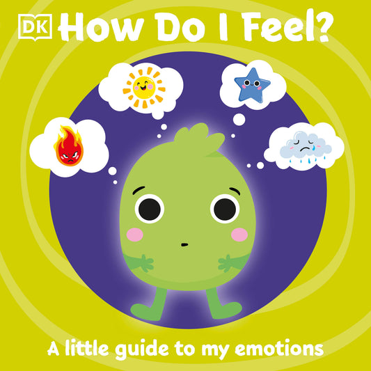 How Do I Feel? - A little guide to my emotions (First Emotions)