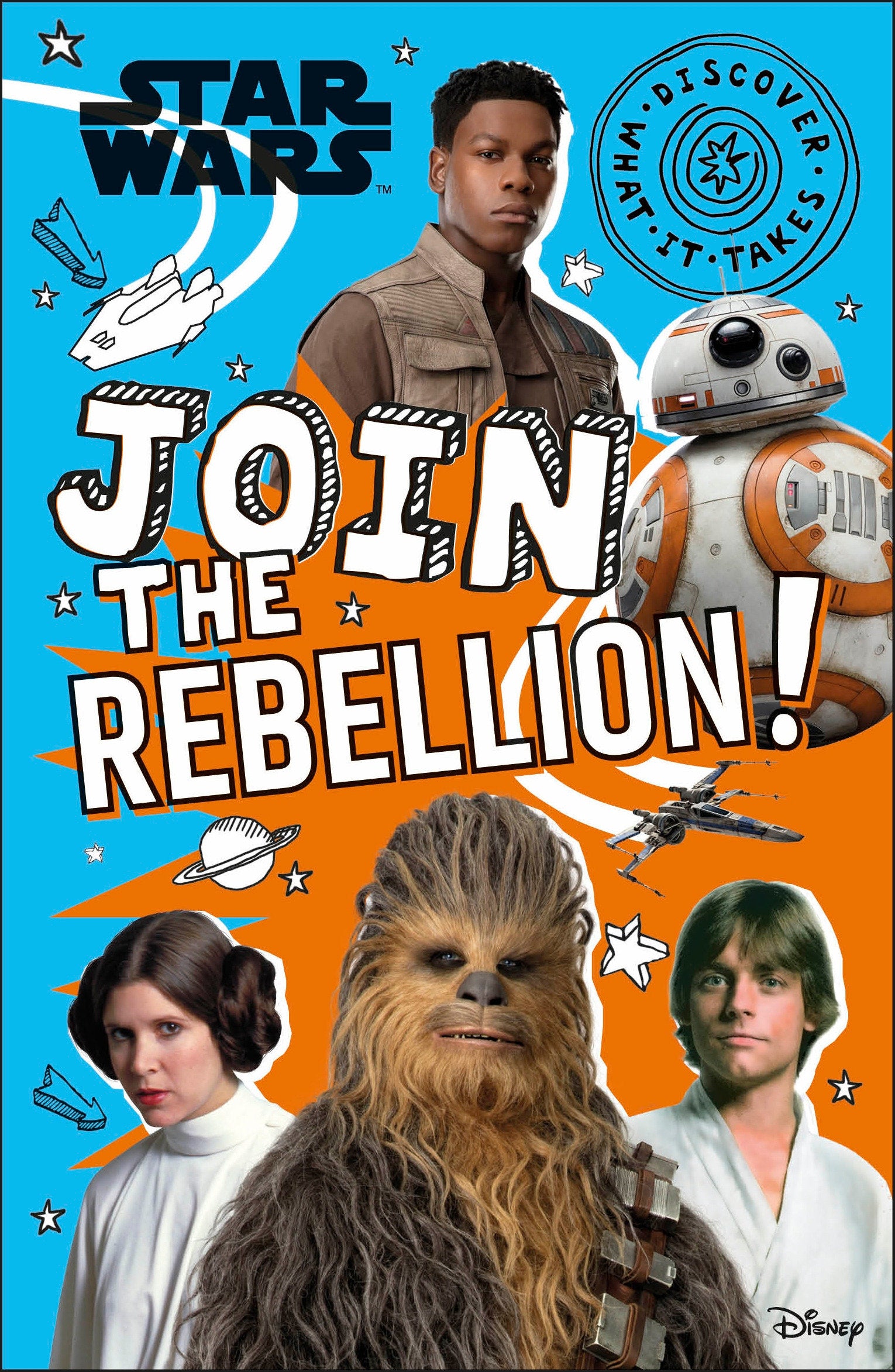 Star Wars Join the Rebellion! (Discover What It Takes)