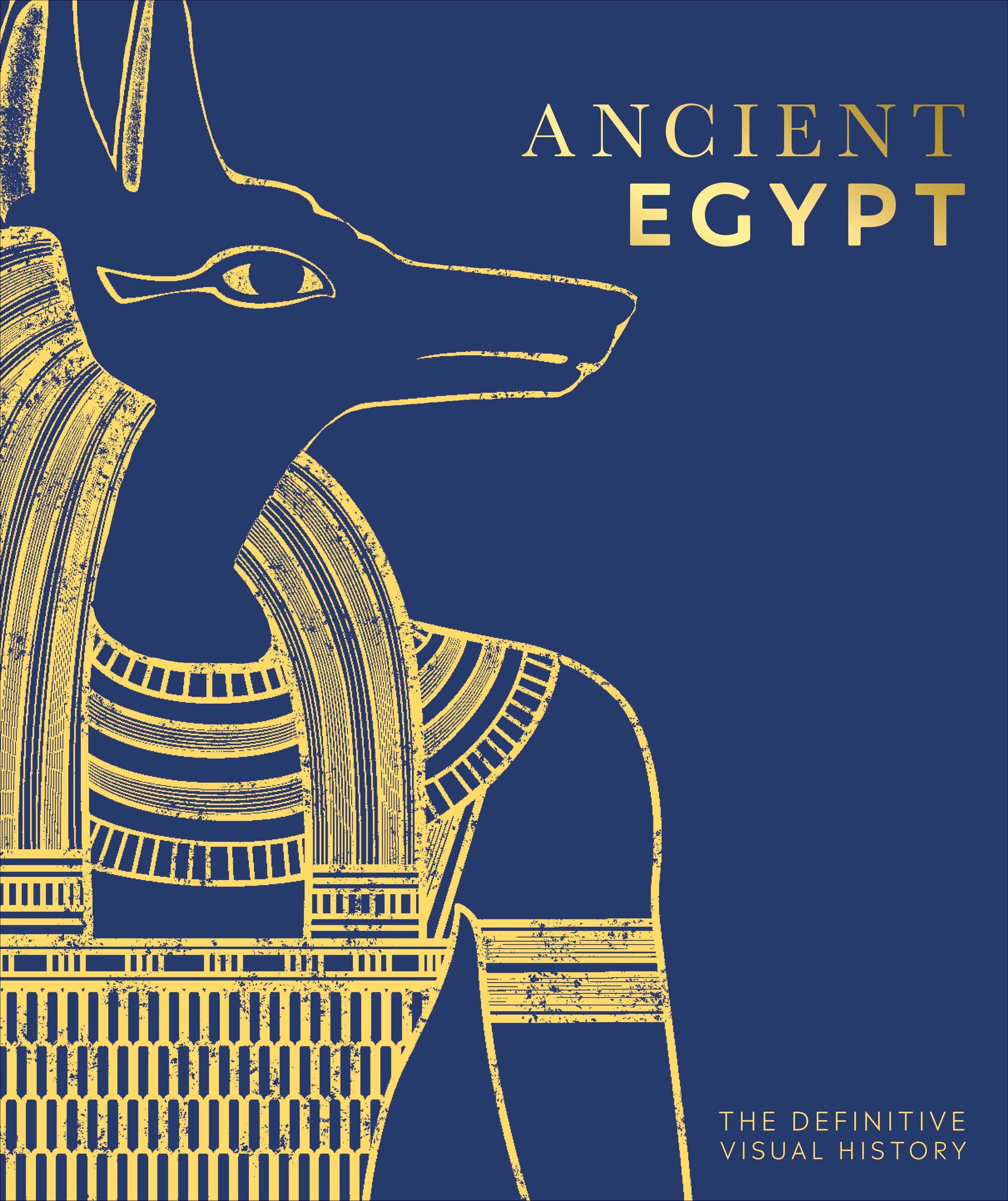 Ancient Egypt - The Definitive Visual History (DK Classic History)
