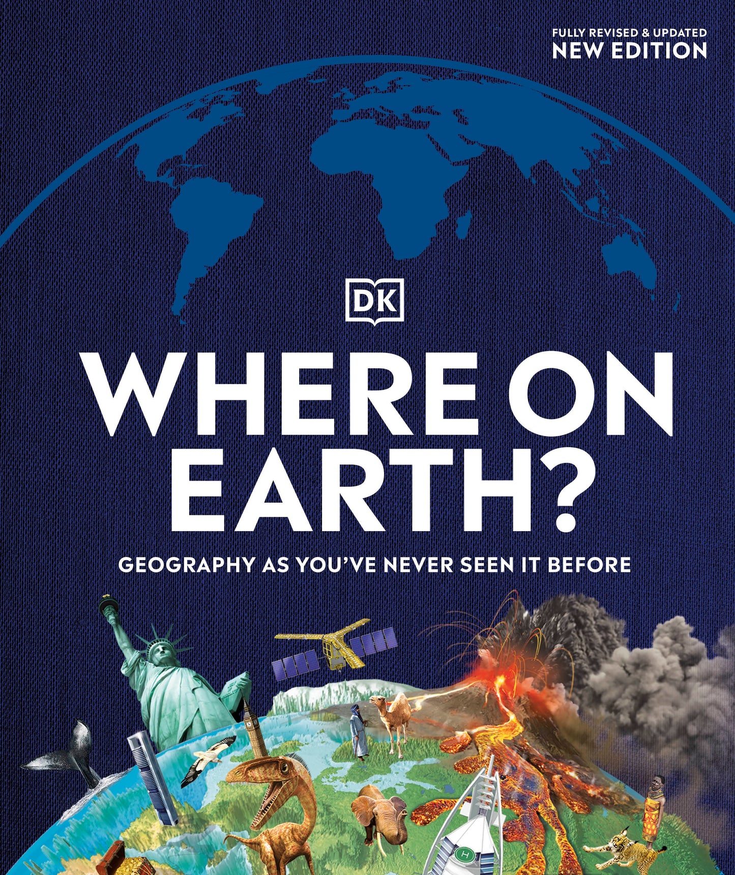 Where on Earth? - Geography As You've Never Seen It Before (DK Where on Earth? Atlases)