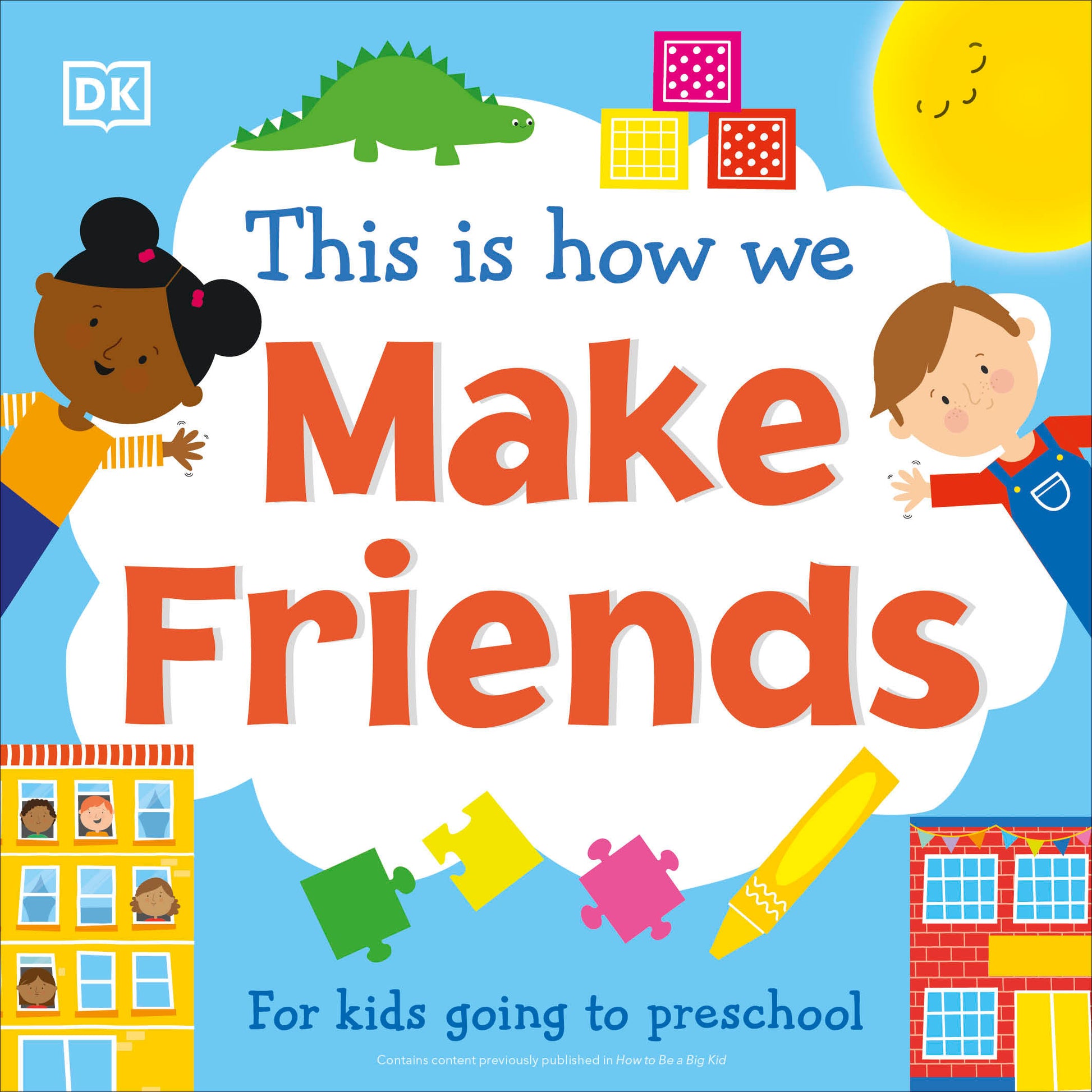 This Is How We Make Friends - For kids going to preschool (First Skills for Preschool)