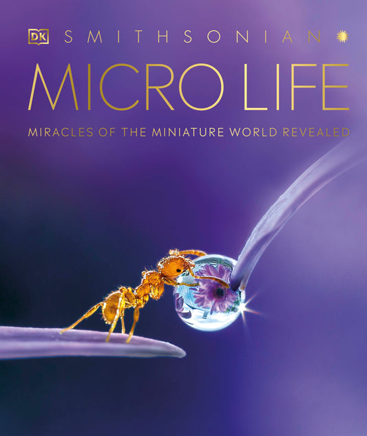 Micro Life - Miracles of the Miniature World Revealed (DK Secret World Encyclopedias)