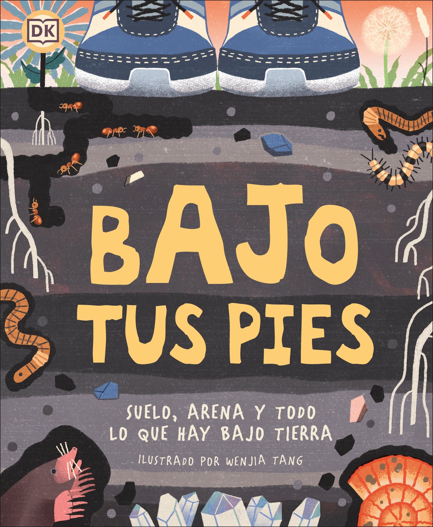 Bajo tus pies (Under Your Feet) - Suelo, arena y todo lo que hay bajo tierra (Underground and All Around)