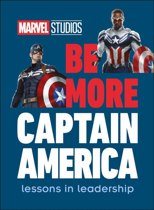 Marvel Studios Be More Captain America - Lessons in leadership (Be More)