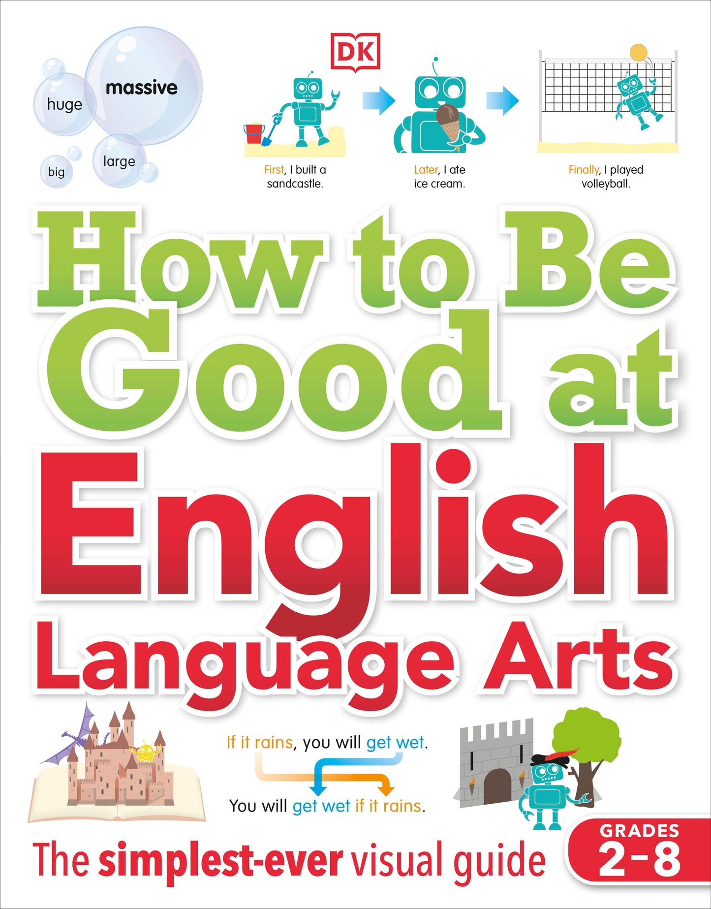 How to Be Good at English Language Arts - The Simplest-ever Visual Guide (DK How to Be Good at)