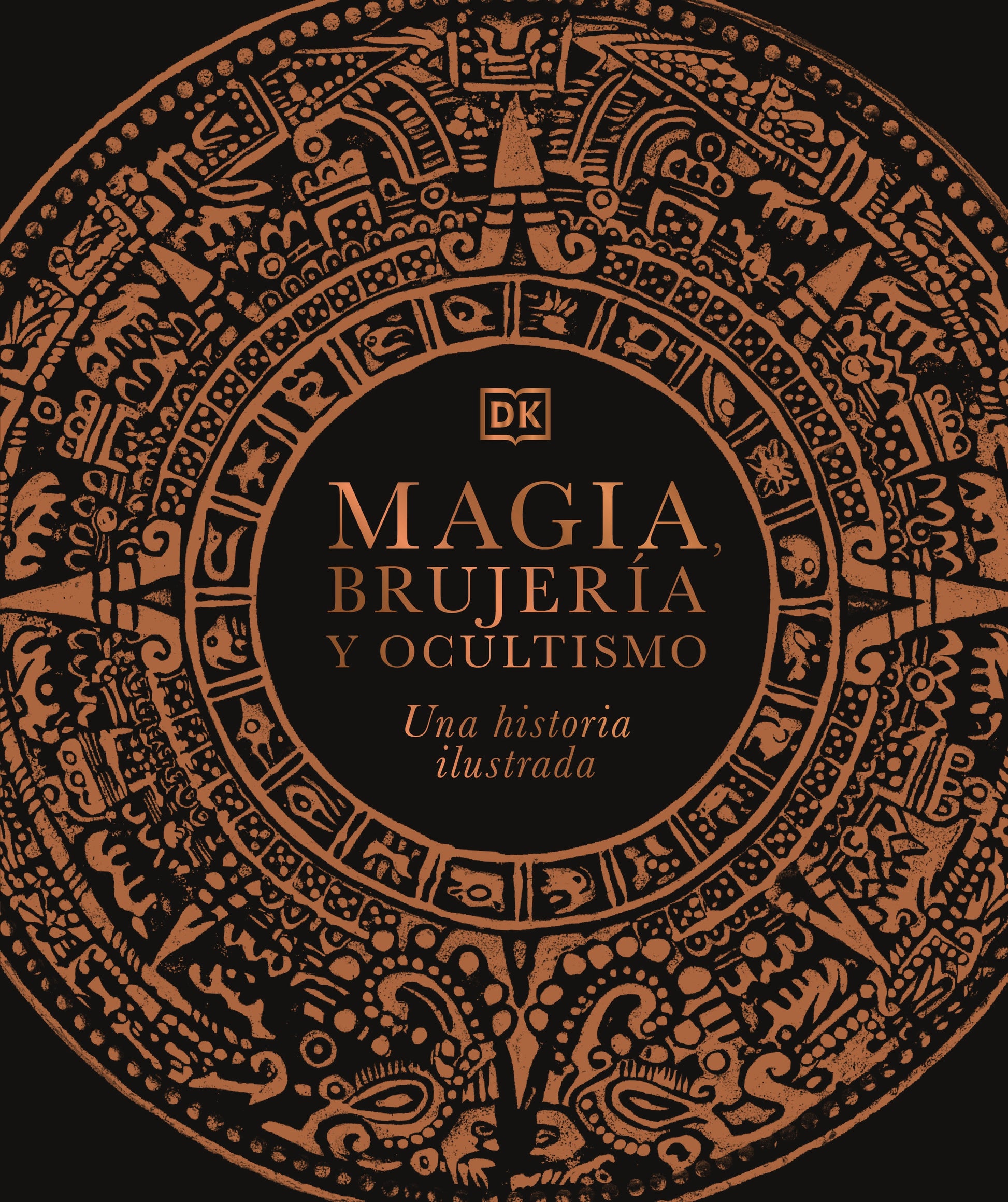 Magia, brujeria y ocultismo (A History of Magic, Witchcraft and the Occult) - Una historia ilustrada (Esoteric Histories)