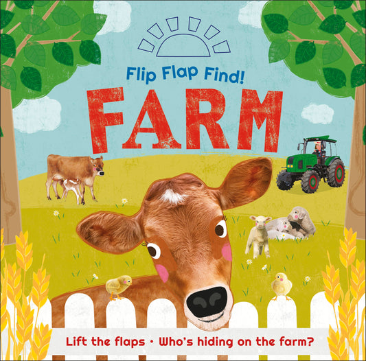 Flip Flap Find! Farm - Lift the flaps! Who's Hiding on the Farm? (Flip Flap Find)