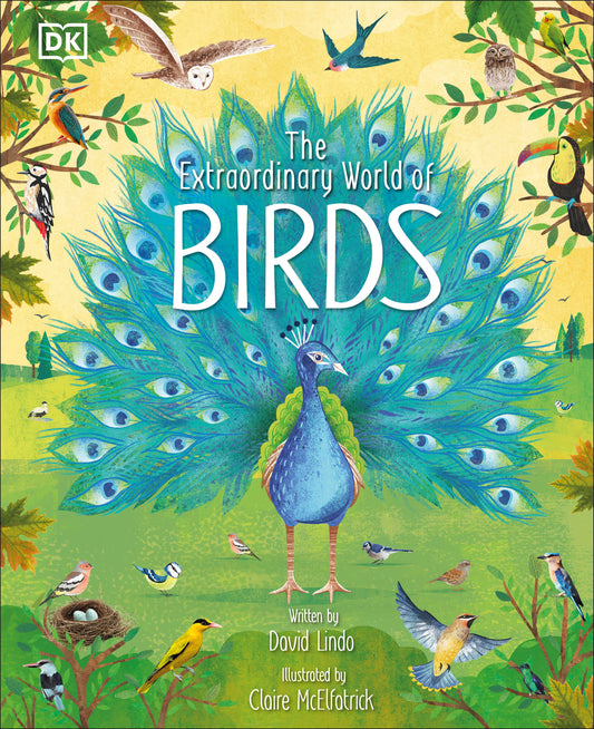 The Extraordinary World of Birds (The Magic and Mystery of the Natural World)
