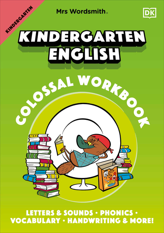 Mrs Wordsmith Kindergarten English Colossal Workbook - Letters and Sounds, Phonics, Vocabulary, Handwriting and More! (Mrs Wordsmith)
