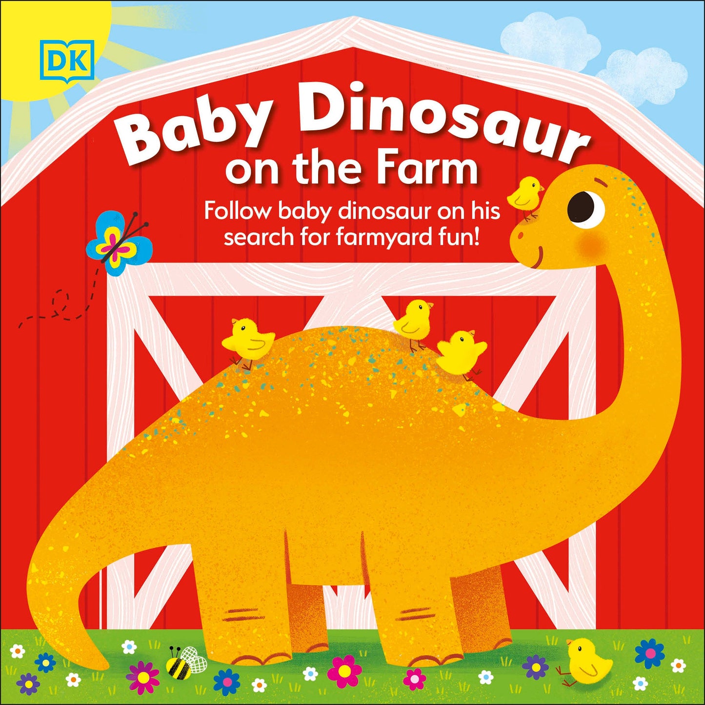 Baby Dinosaur on the Farm - Follow Baby Dinosaur and his Search for Farmyard Fun! (Baby Dinosaur)