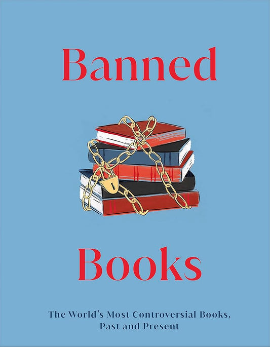 Banned Books: The World's Most Controversial Books, Past and Present (DK Secret Histories) by DK