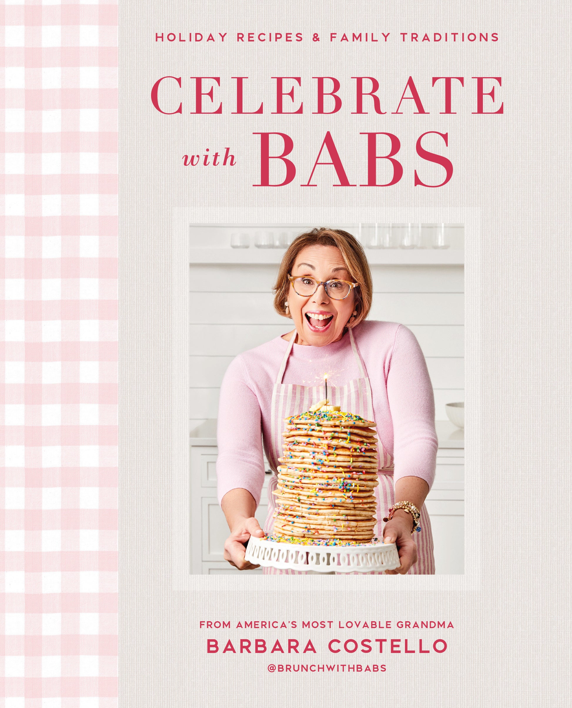 Celebrate with Babs - Holiday Recipes & Family Traditions