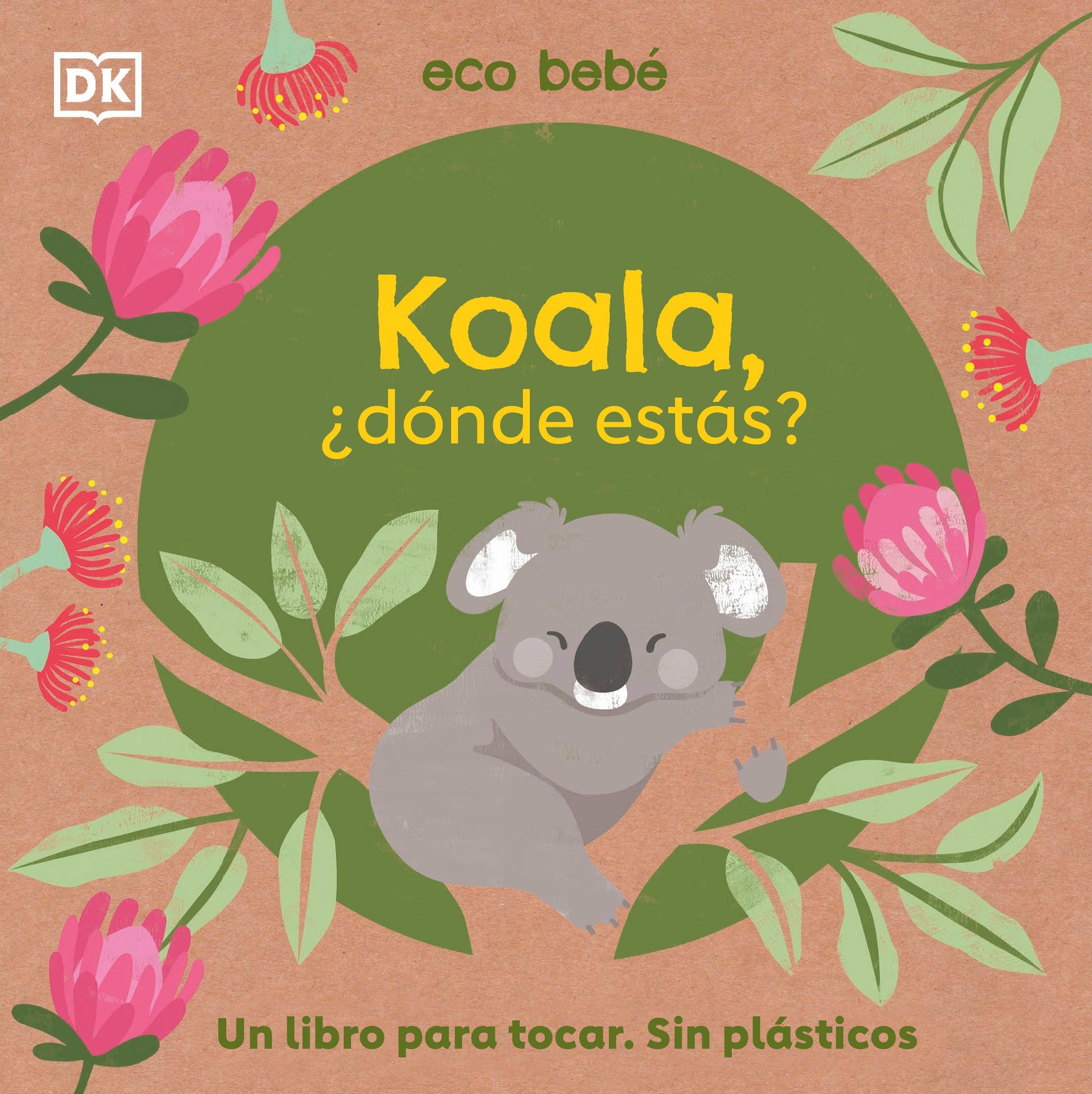 Koala, ¿donde estas? (Eco Baby Where Are You Koala?) (Eco Baby)
