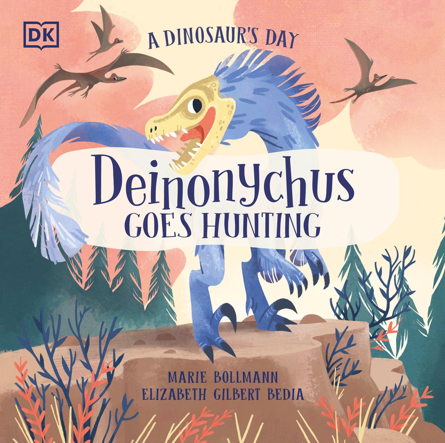 A Dinosaur's Day: Deinonychus Goes Hunting (A Dinosaur's Day)