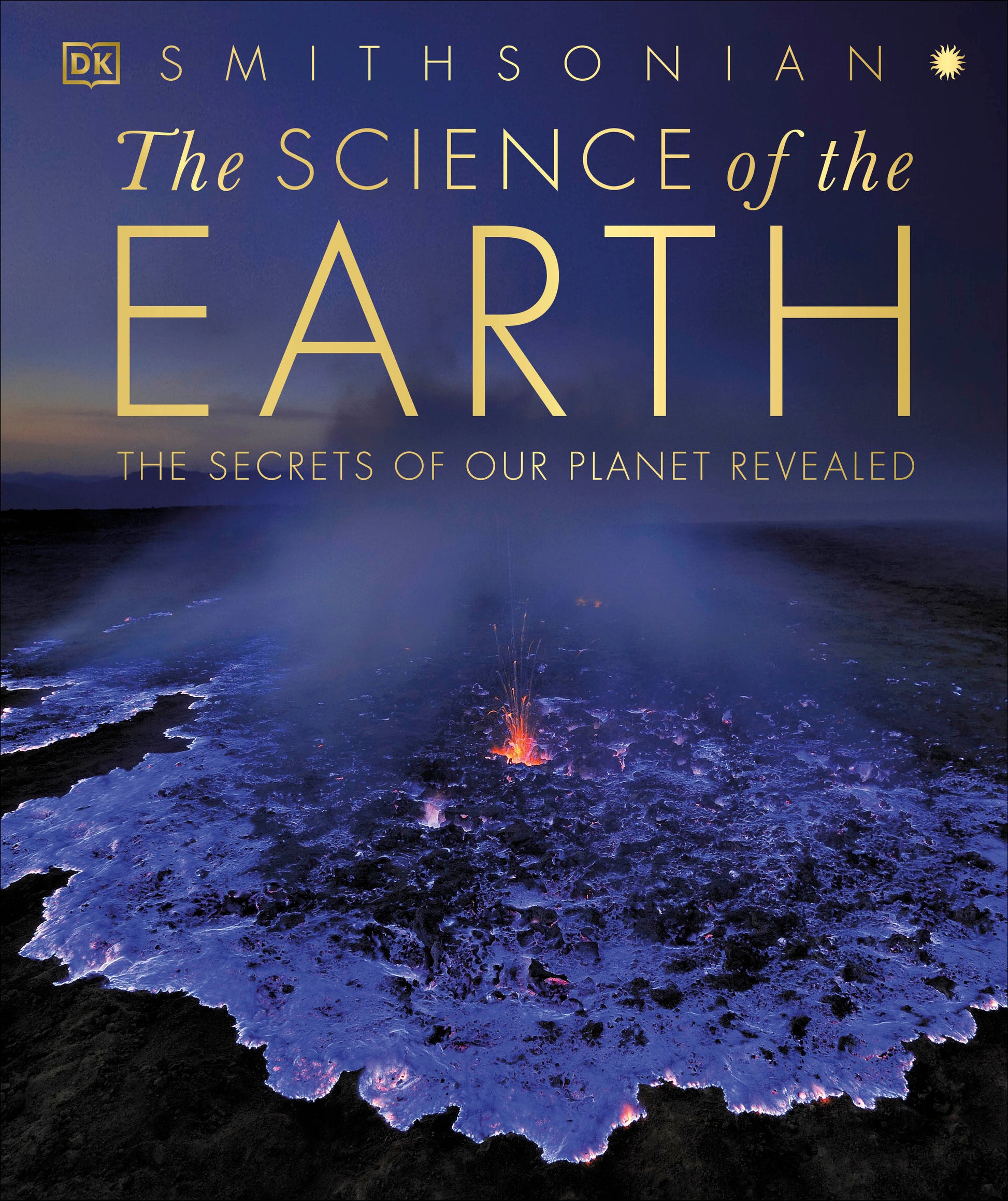 The Science of the Earth - The Secrets of Our Planet Revealed (DK Secret World Encyclopedias)