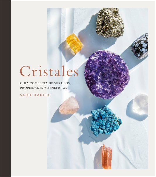 Cristales (Crystals) - Guia completa de sus usos, propiedades y beneficios