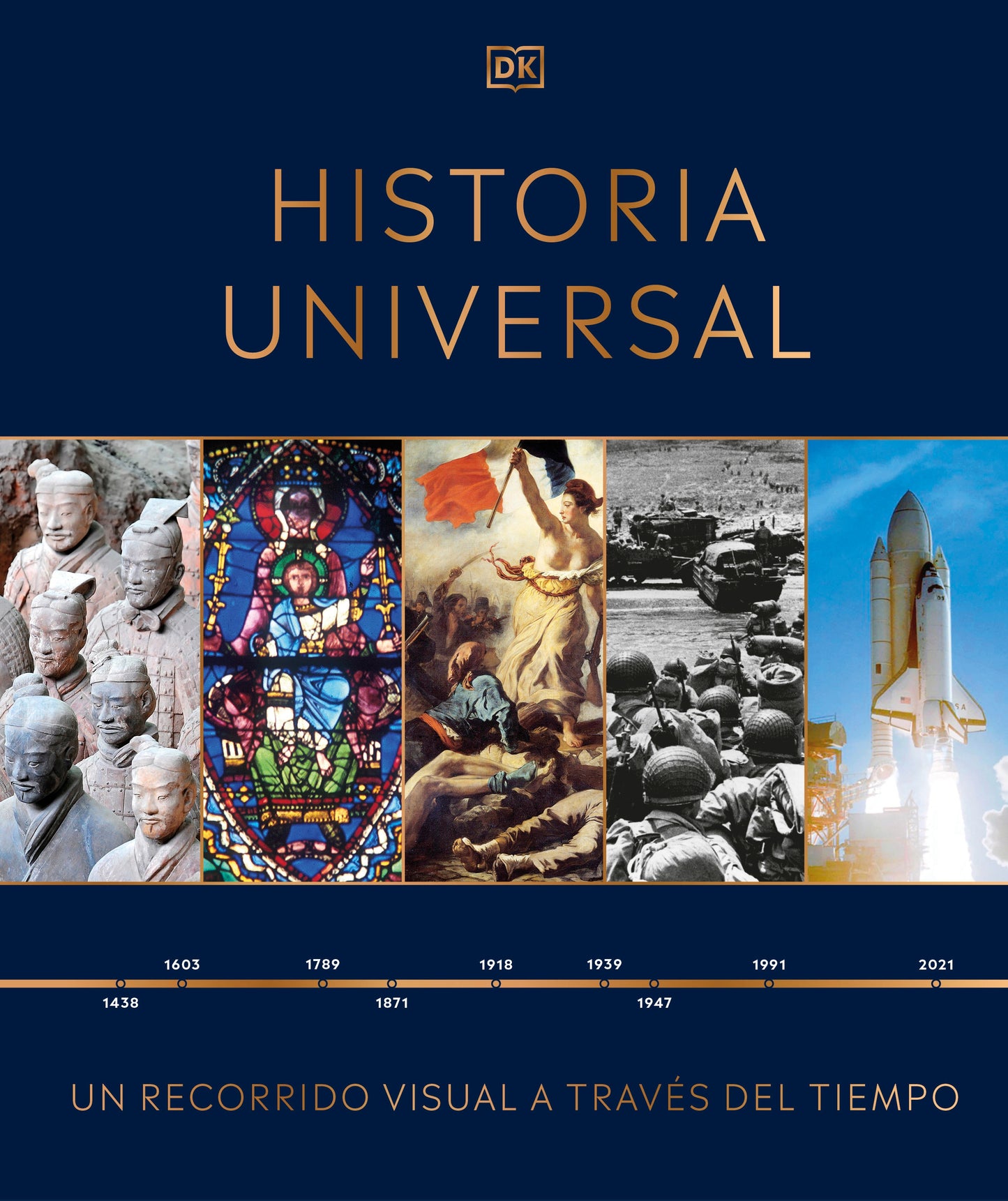 Historia universal (Timelines of World History) - Un recorrido visual a traves de los anos (DK Timelines)