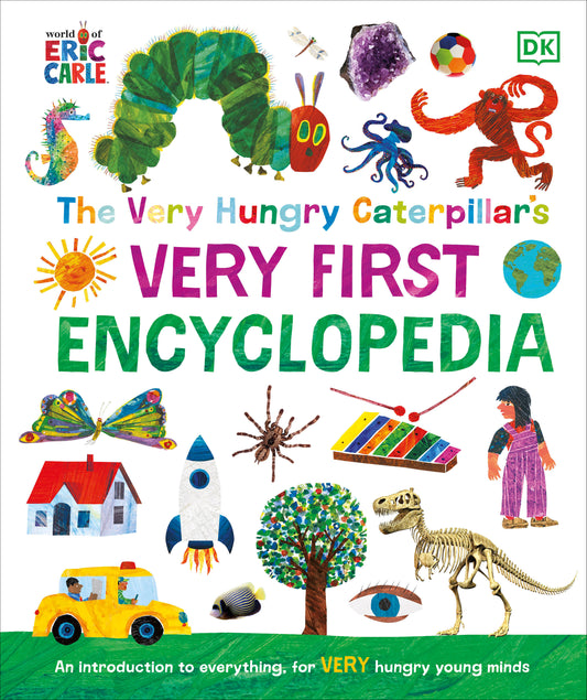The Very Hungry Caterpillar's Very First Encyclopedia (The Very Hungry Caterpillar Encyclopedias)