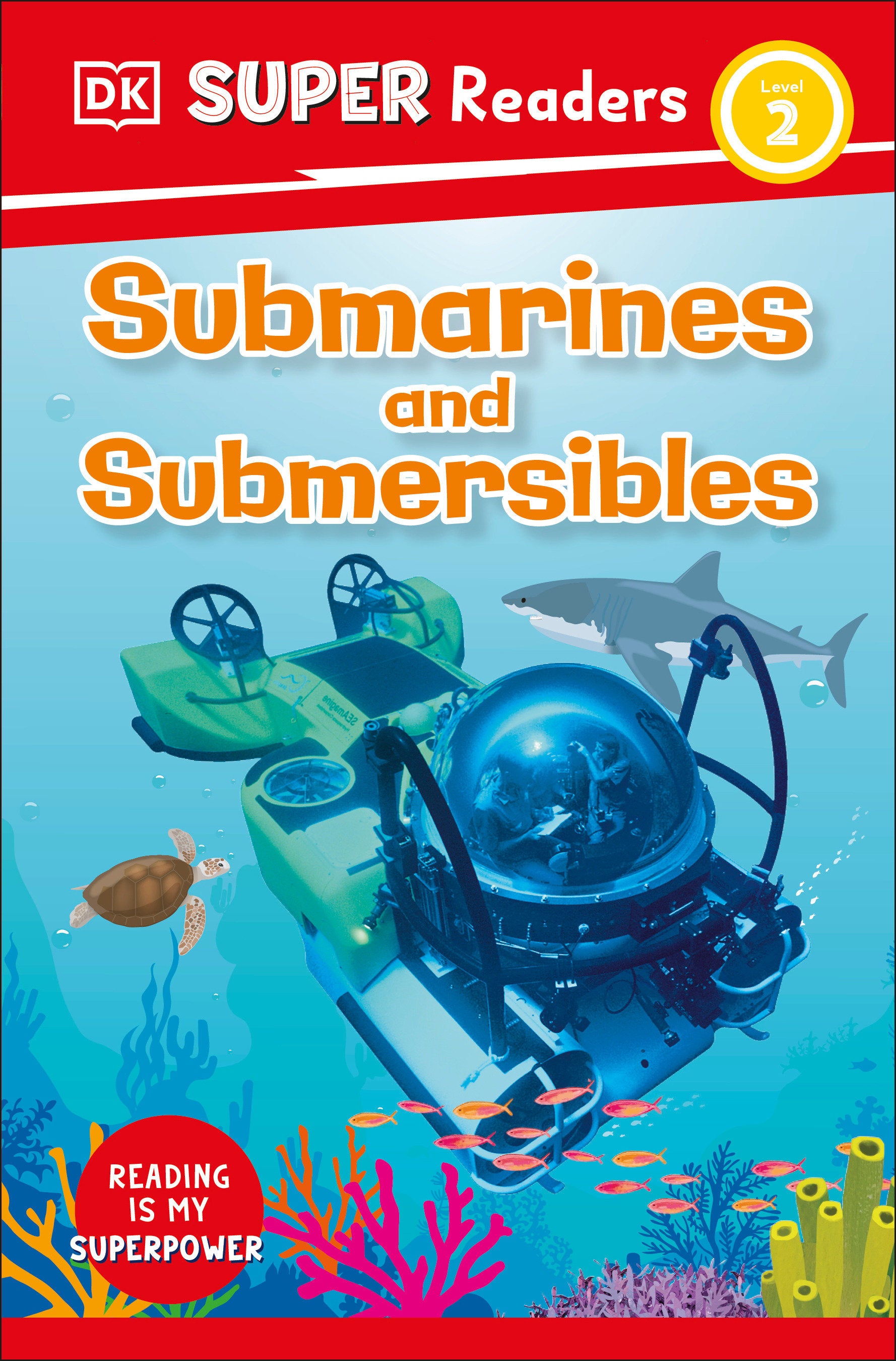 DK Super Readers Level 2 Submarines and Submersibles (DK Super Readers)