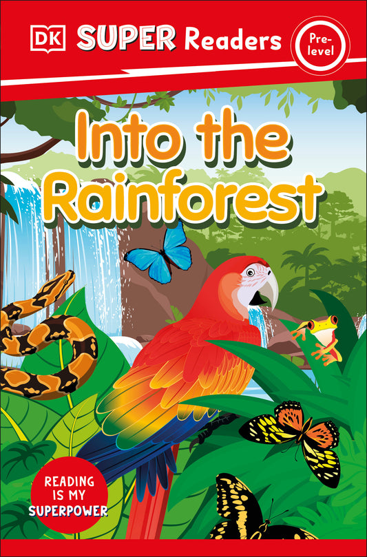 DK Super Readers Pre-Level Into the Rainforest (DK Super Readers)