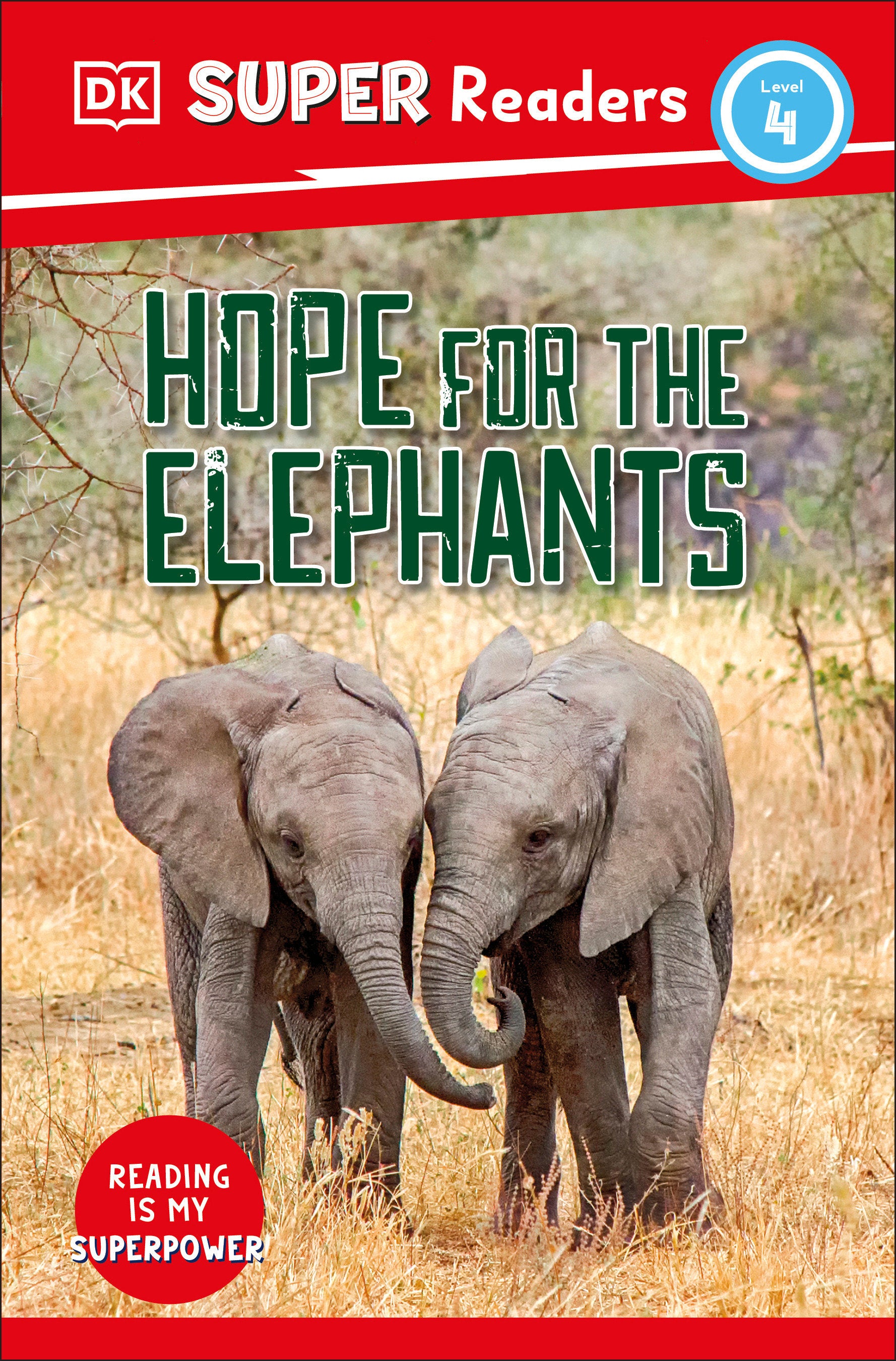 DK Super Readers Level 4 Hope for the Elephants (DK Super Readers)