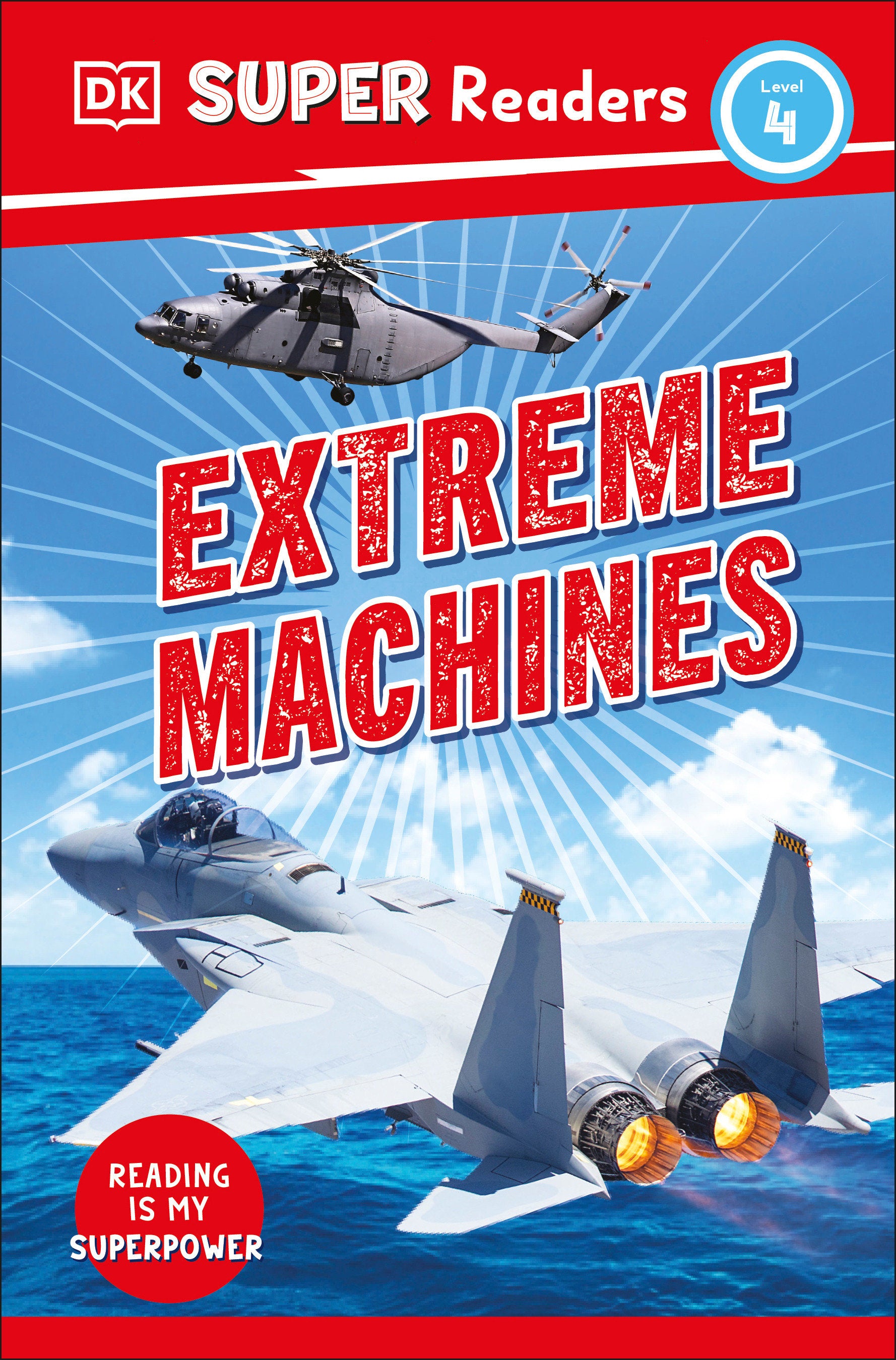 DK Super Readers Level 4 Extreme Machines (DK Super Readers)