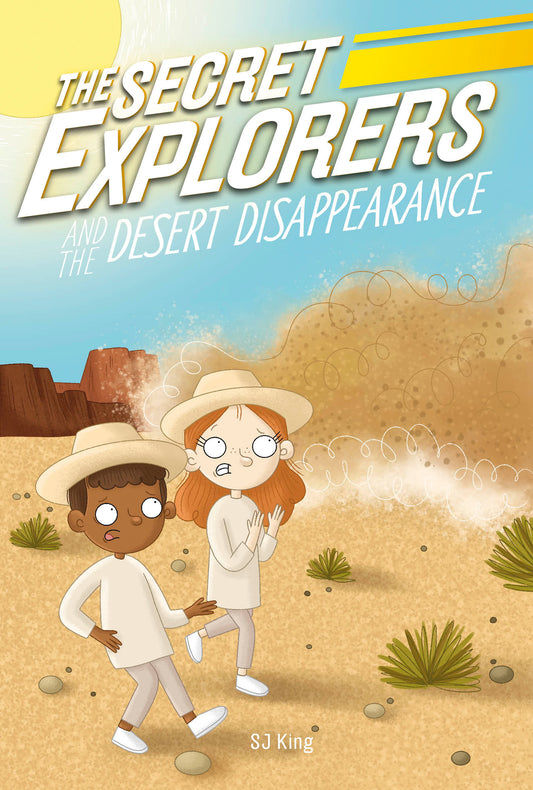 The Secret Explorers and the Desert Disappearance (The Secret Explorers) (Book:12)