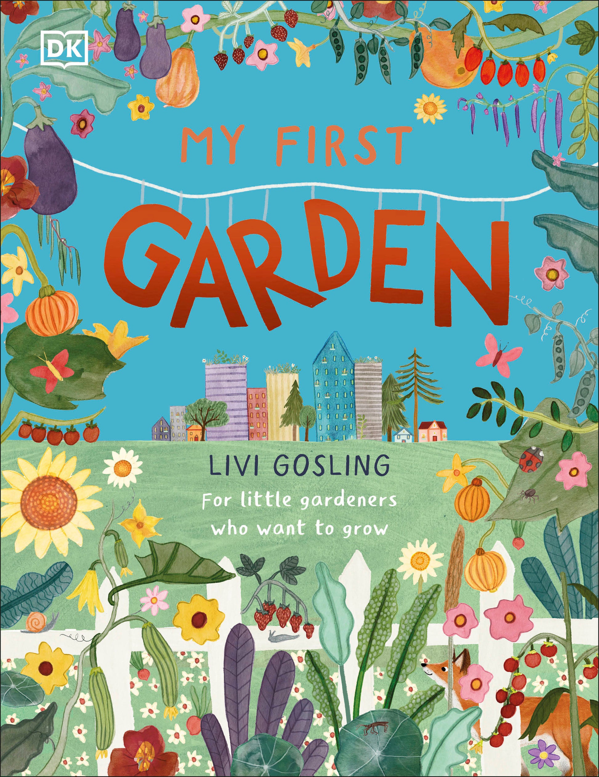 My First Garden - For Little Gardeners Who Want to Grow (My First Series)