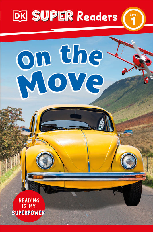 DK Super Readers Level 1 On the Move (DK Super Readers)