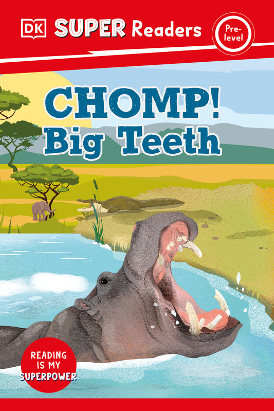 DK Super Readers Pre-Level Chomp! Big Teeth (DK Super Readers)
