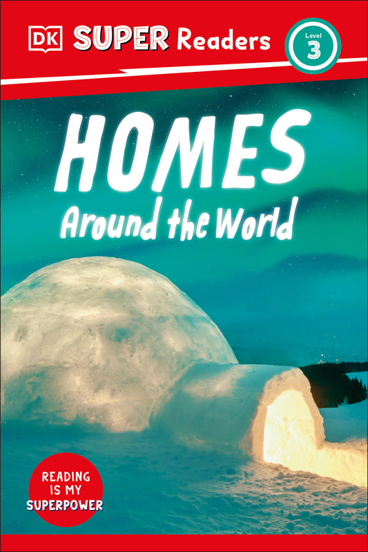 DK Super Readers Level 3 Homes Around the World (DK Super Readers)