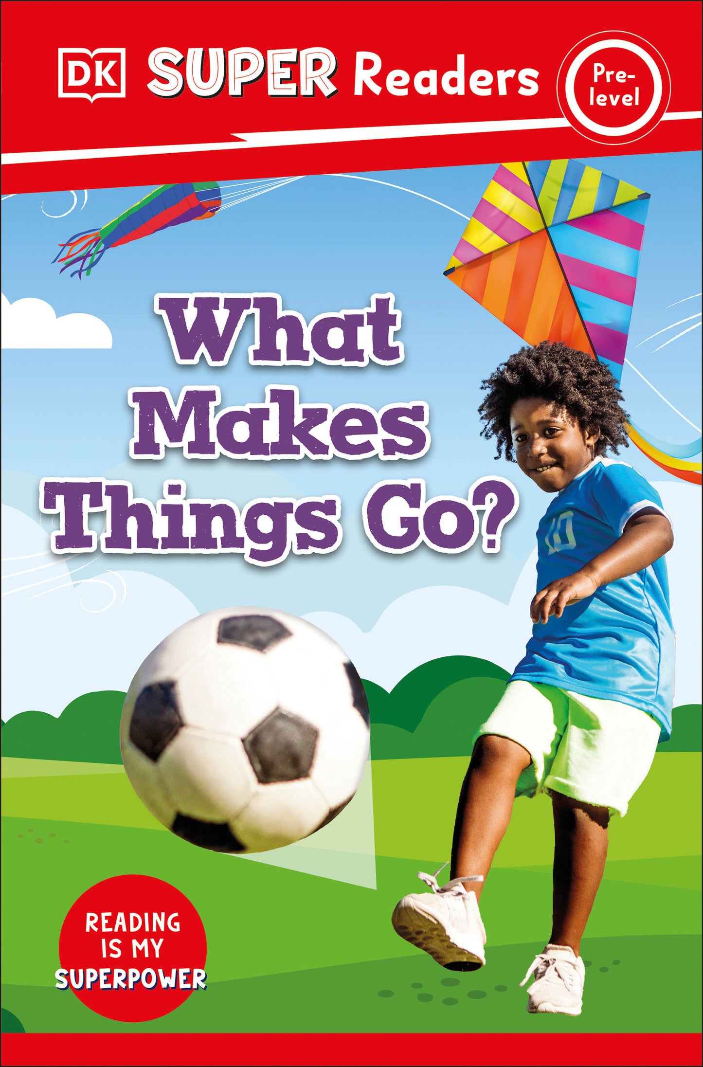 DK Super Readers Pre-Level What Makes Things Go? (DK Super Readers)